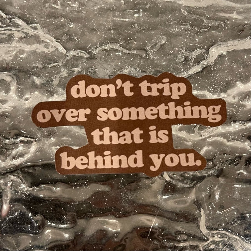5/$10 Inspirational Waterproof New Vinyl Sticker Decal- Don’t Trip Over